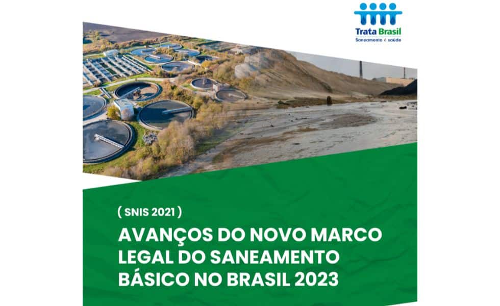 Avanços do Novo Marco Legal do Saneamento Básico no Brasil 2023 (SNIS 2021)_Instituto Trata Brasil