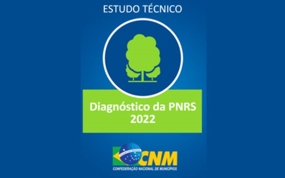 Diagnóstico da Política Nacional de Resíduos Sólidos - 2022 CNM