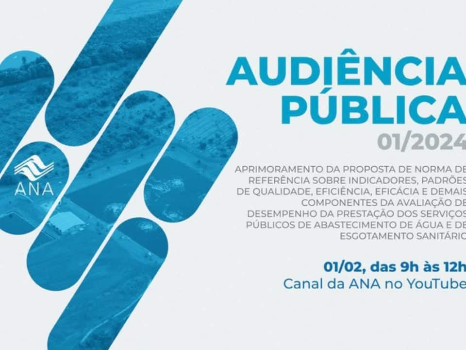Audiência Pública 01/2024 – Dia 01/02, das 9h às 12 h no Canal da ANA no Youtube