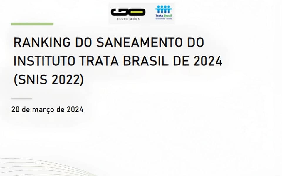 Ranking do Saneamento do Instituto Trata Brasil de 2024 (SNIS 2022) - Relatório Completo - Instituto Trata Brasil