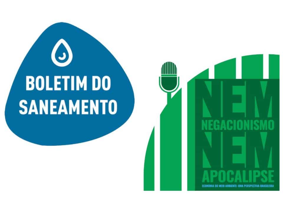 Participação do Boletim do Saneamento no Podcast Nem Negacionismo, Nem Apocalipse