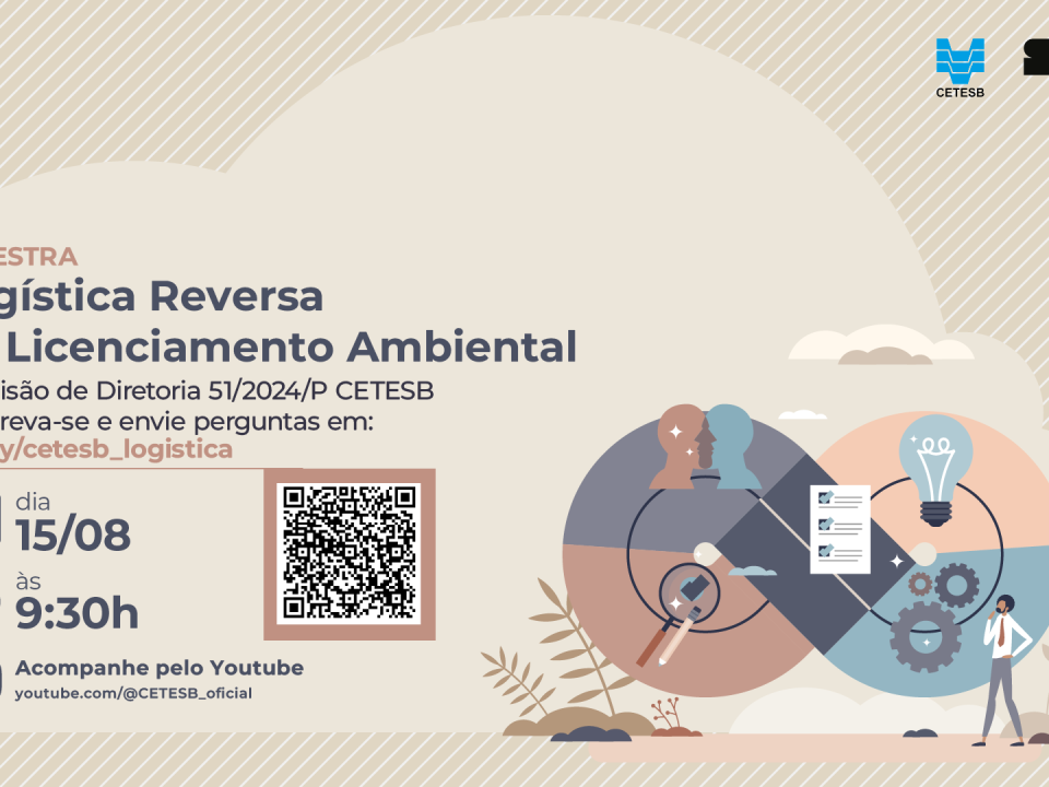 Participe do evento promovido pela CETESB – Logística Reversa no Licenciamento Ambiental