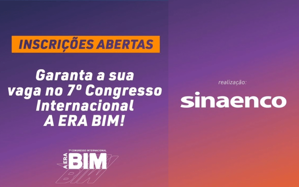 As inscrições para o 7º Congresso Internacional A ERA BIM estão oficialmente abertas!