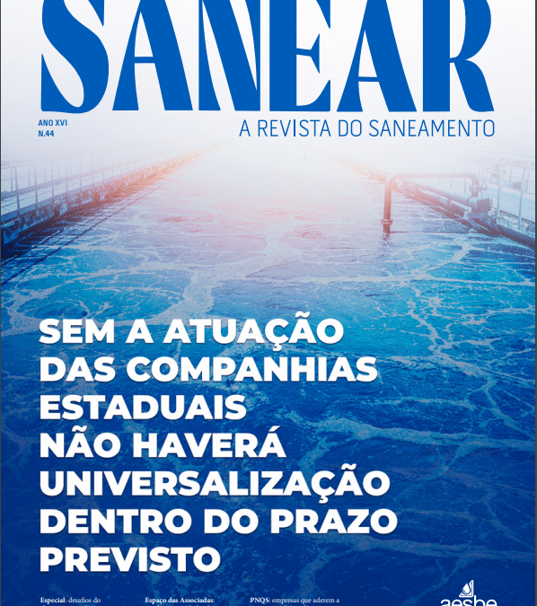 Revista Sanear - A revista do Saneamento - N. 44 - Ano XVI