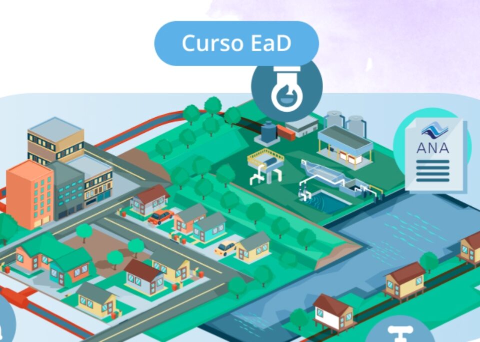 Participe dos Cursos da ANA Acesse o curso NR8 - Universalização dos serviços de Água e Esgoto