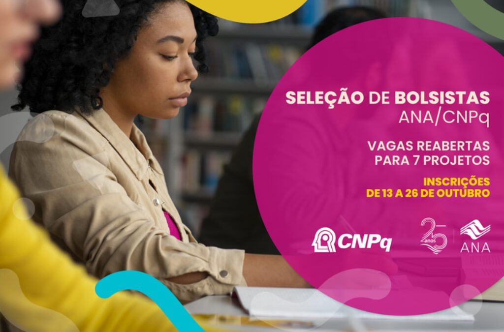 _Seleções de bolsistas da ANA e do CNPq recebem inscrições até 26 de outubro para diversas áreas de atuação em projetos de pesquisa