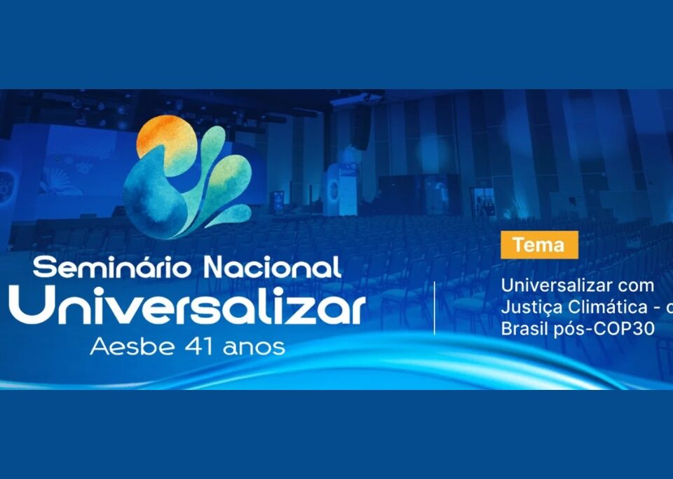 Seminário Nacional Universalizar - AESBE 41 ANOS